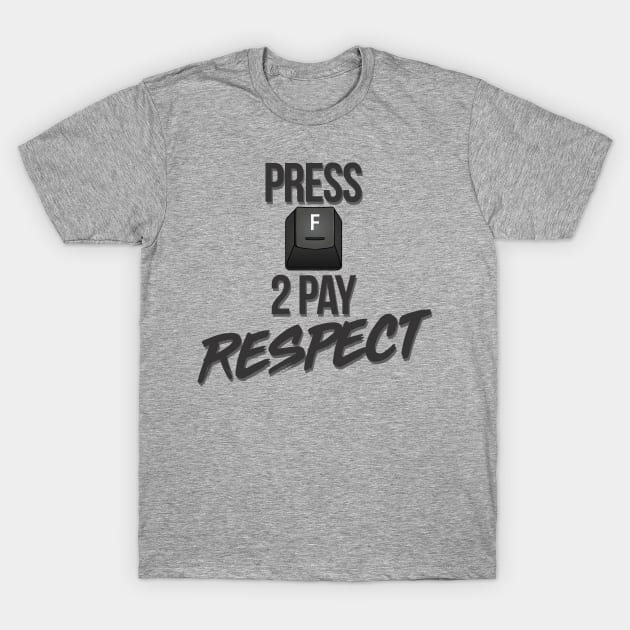 Press F to Pay Respect T-Shirt by PiercePopArt